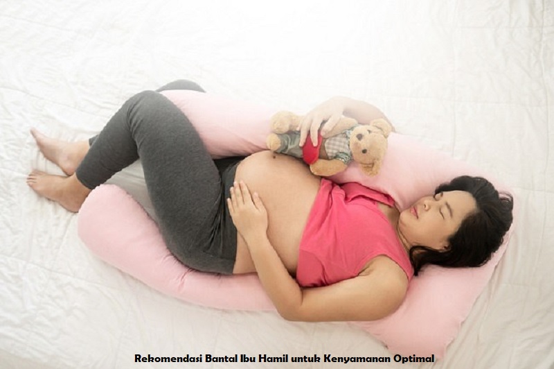 Rekomendasi Bantal Ibu Hamil untuk Kenyamanan Optimal